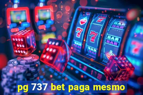 pg 737 bet paga mesmo